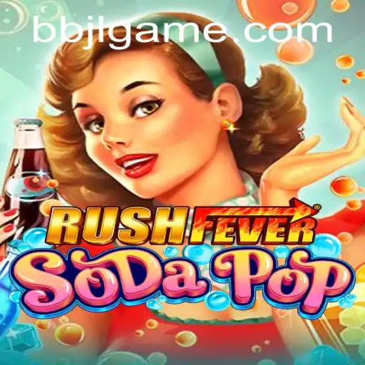 RushFeverSodaPop: A Thrilling New Game Experience
