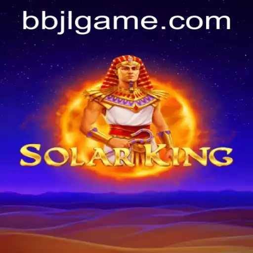 The Fascinating World of SolarKing: A Comprehensive Guide to BBJL