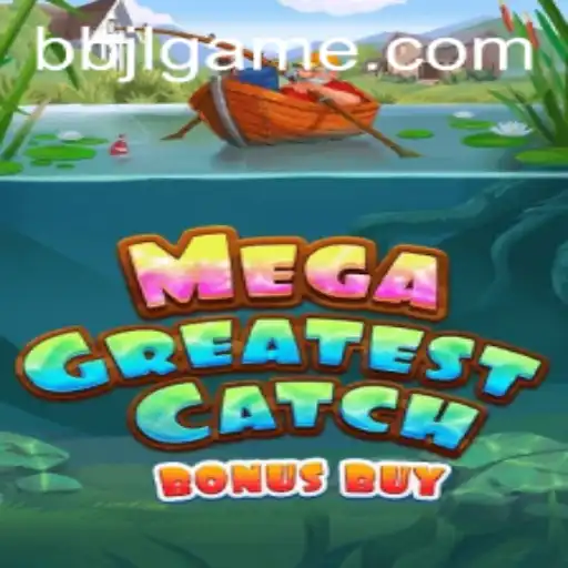 Explore MegaGreatestCatchBonusBuy: The Thrilling New Game Experience